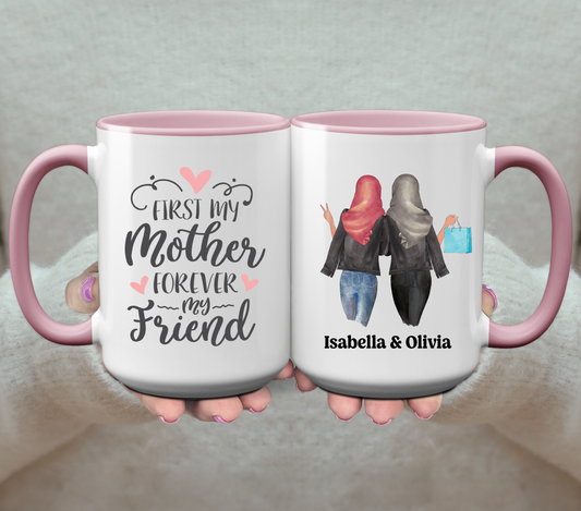 First My Mother Forever My Friend - Personalized Coffee Mug