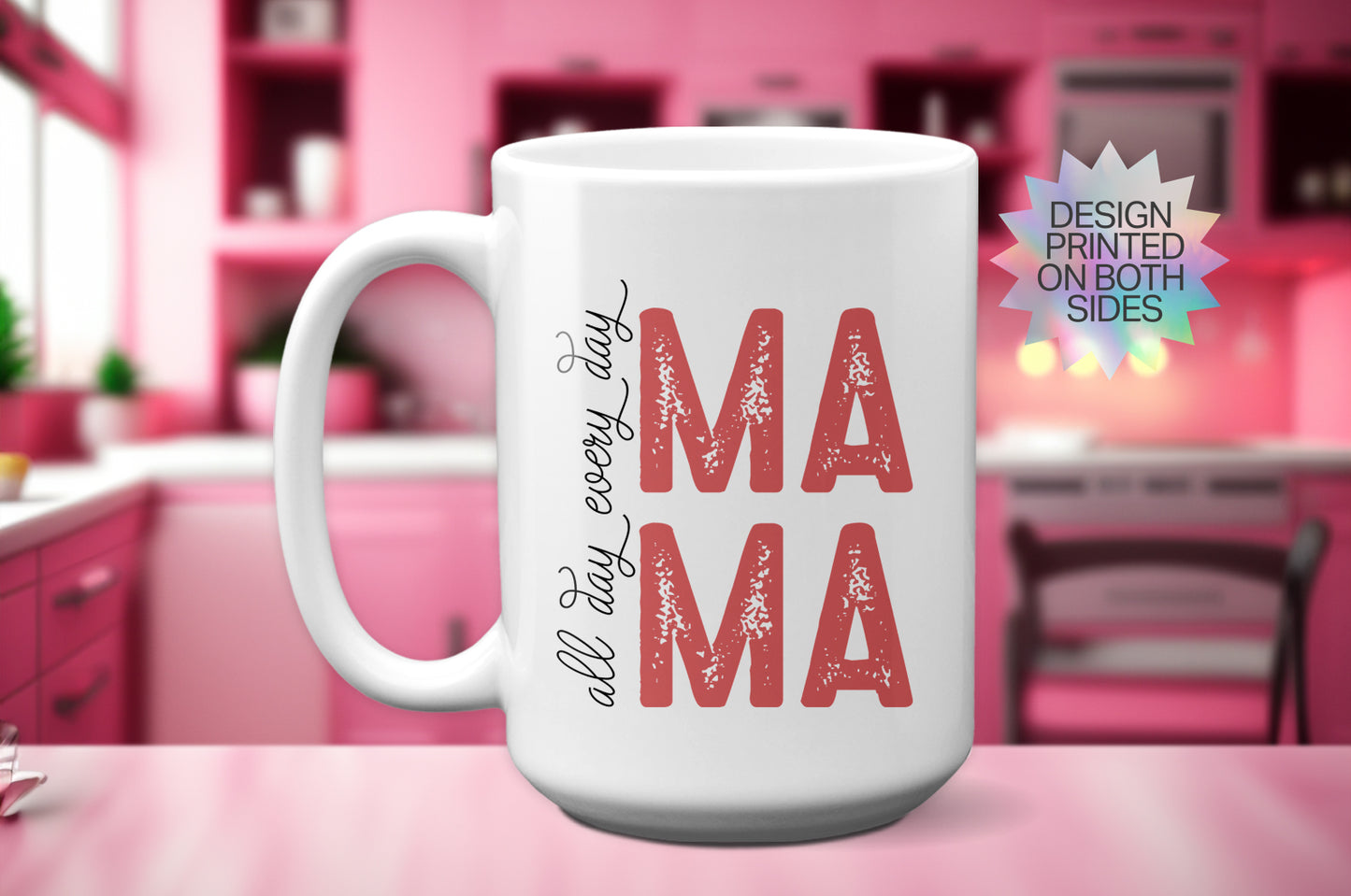 Everyday Hero "MAMA All Day Every Day" Mother's Day Mug