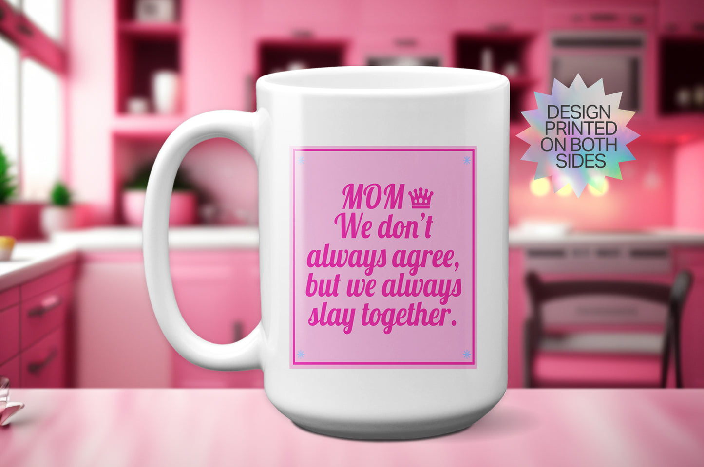 Unbreakable Bond "Mom, We Don’t Always Agree, But We Always Slay Together" Mug