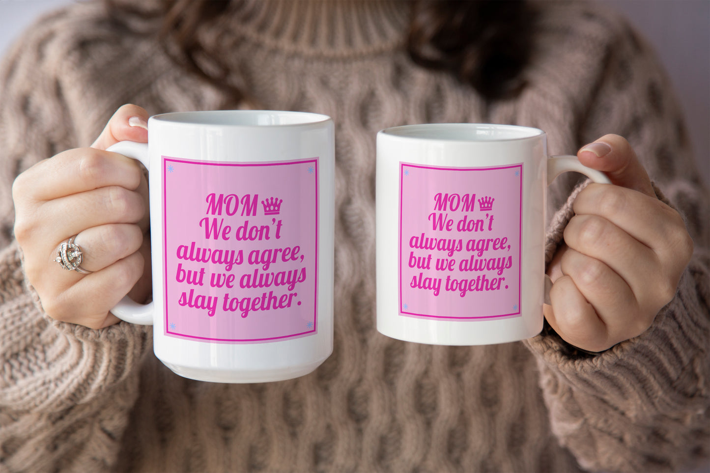 Unbreakable Bond "Mom, We Don’t Always Agree, But We Always Slay Together" Mug