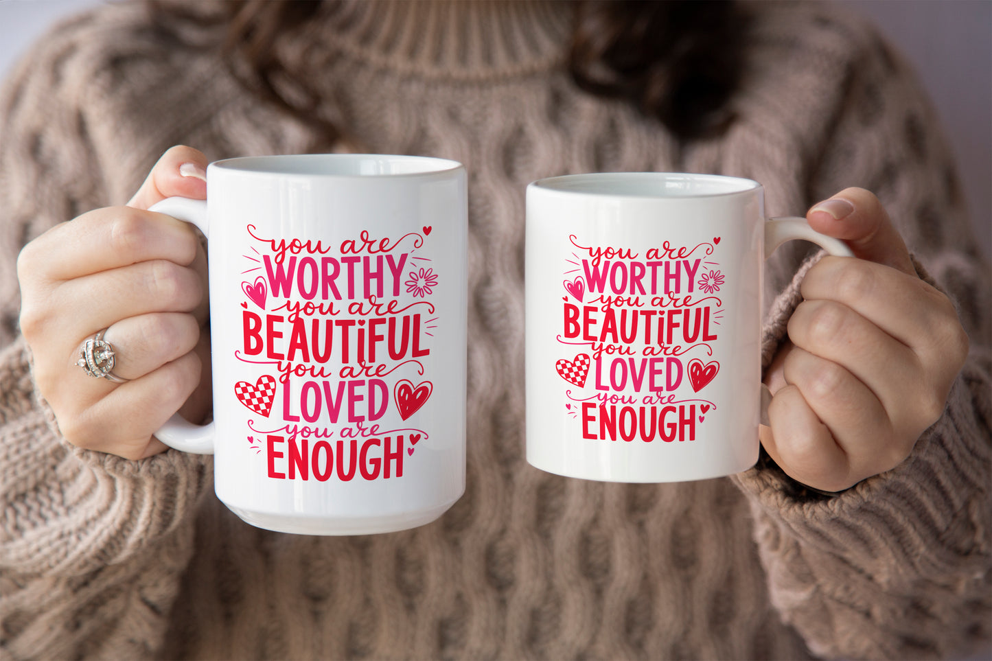 Fun "You Are Worthy, You Are Beautiful, You Are Loved, You Are Enough" - Valentine’s Day Mug