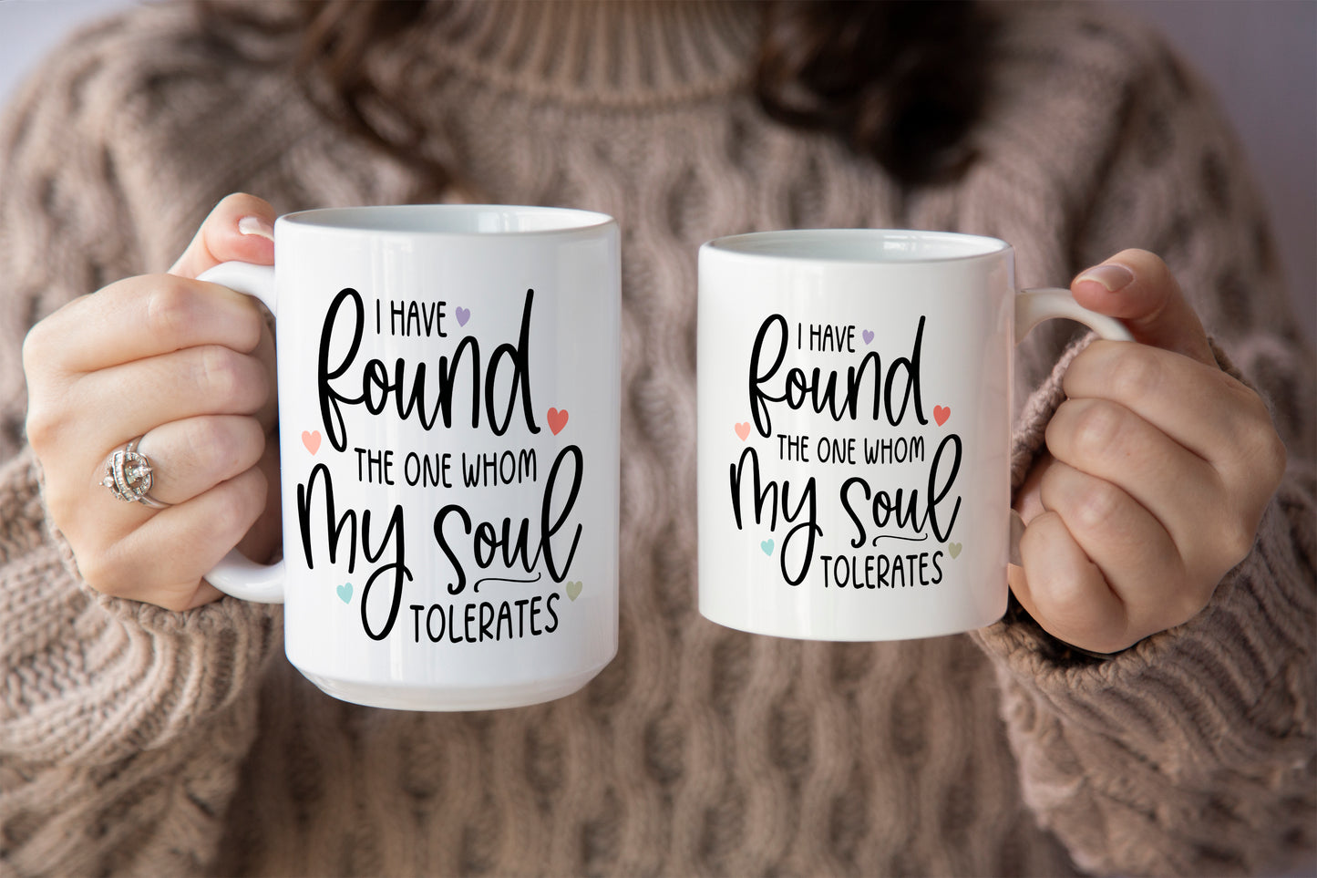 Fun "I Have Found the One Whom My Soul Tolerates" Valentine’s Day Mug