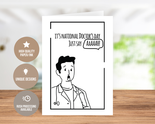 It's National Doctor's Day Just Say AAAAAH! Card For Doctors