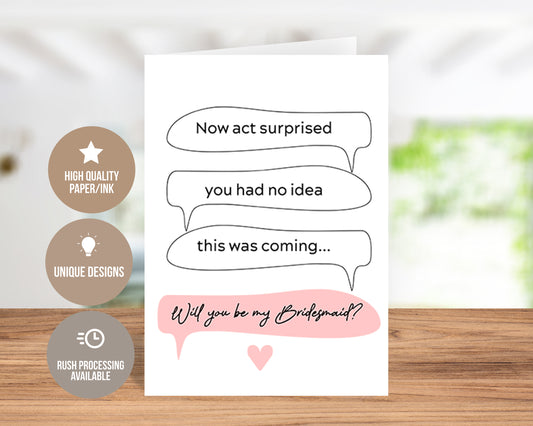 Now Act Surprised You Had No Idea This Was Coming-Bridesmaid Invitation-Traditional Card