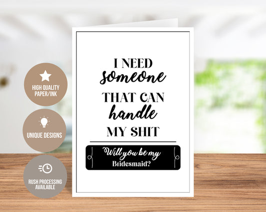 Someone Who Can Handle My Shit-Traditional Bridesmaid invitation card