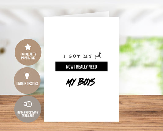 I Need My Boys Groomsman Proposal Greeting Card