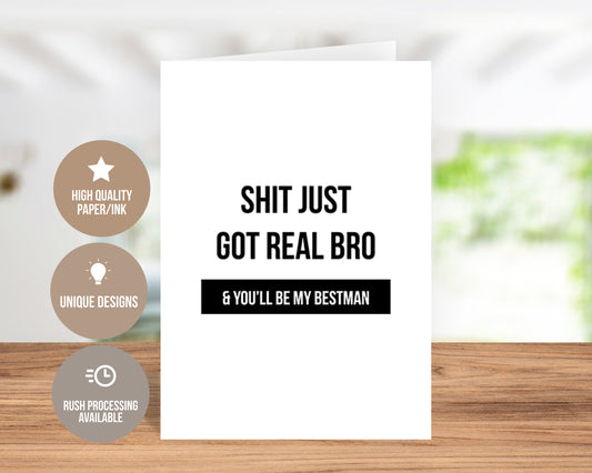 Shit Just Got Real Bro bestman invitation traditional card