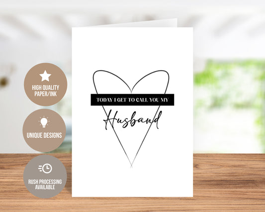 Today I Get to Call You Husband Greeting Card