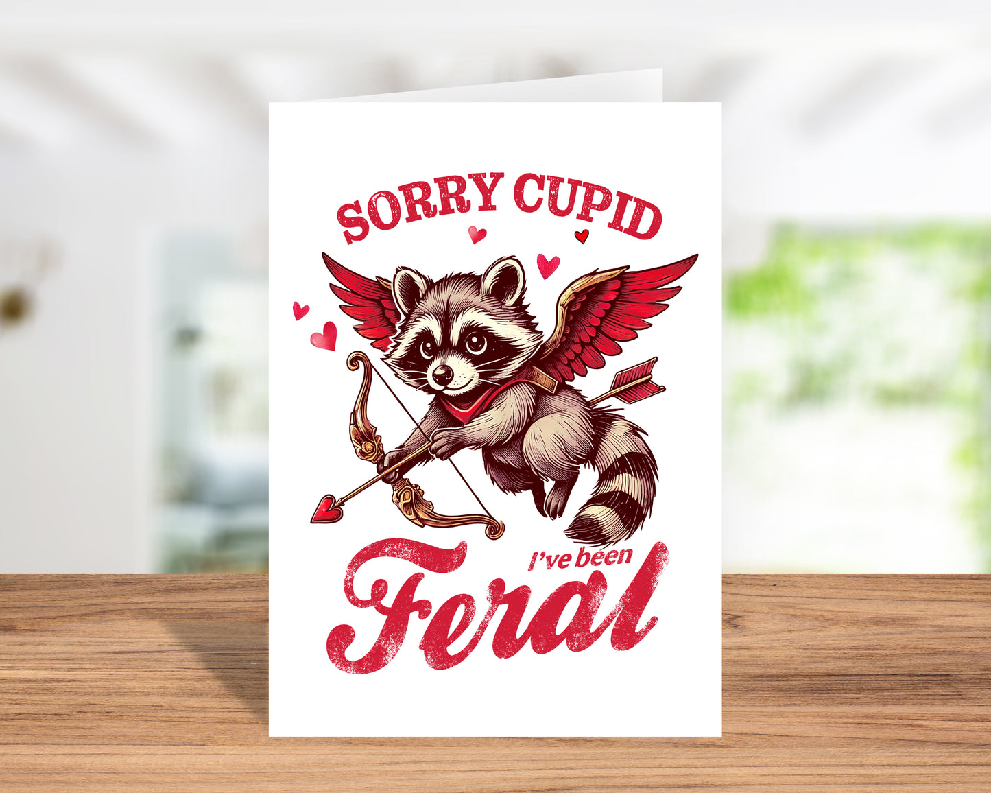 Fun "Sorry Cupid, I’ve Been Feral" Raccoon Valentine’s Day Card