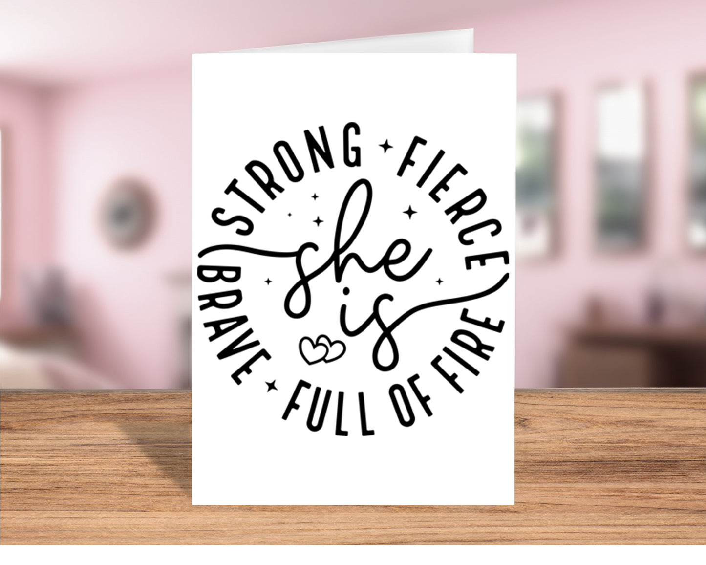 Inspirational "She Is Brave, Strong, Fierce, and Full of Fire" Greeting Card