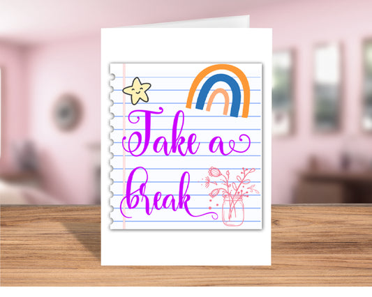 Unique "Take a Break" Self-Care Greeting Card