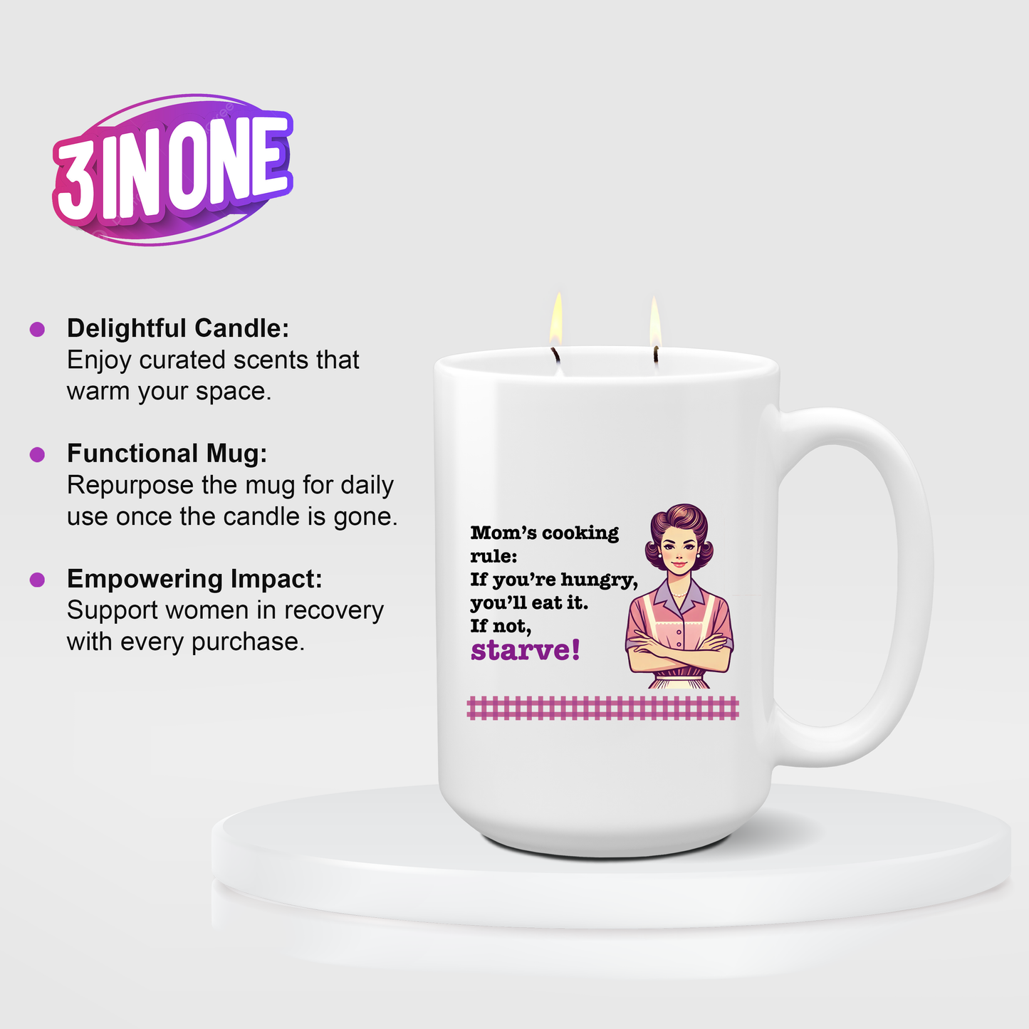 Mother's Day Candle - "Mom’s cooking rule: If you’re hungry, you’ll eat it. If not, Starve!"