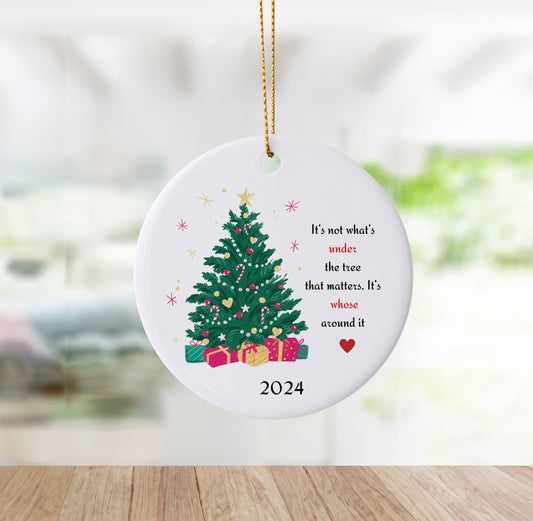 Custom "It's Not What's Under The Tree That Matters, It's Whose Around It"