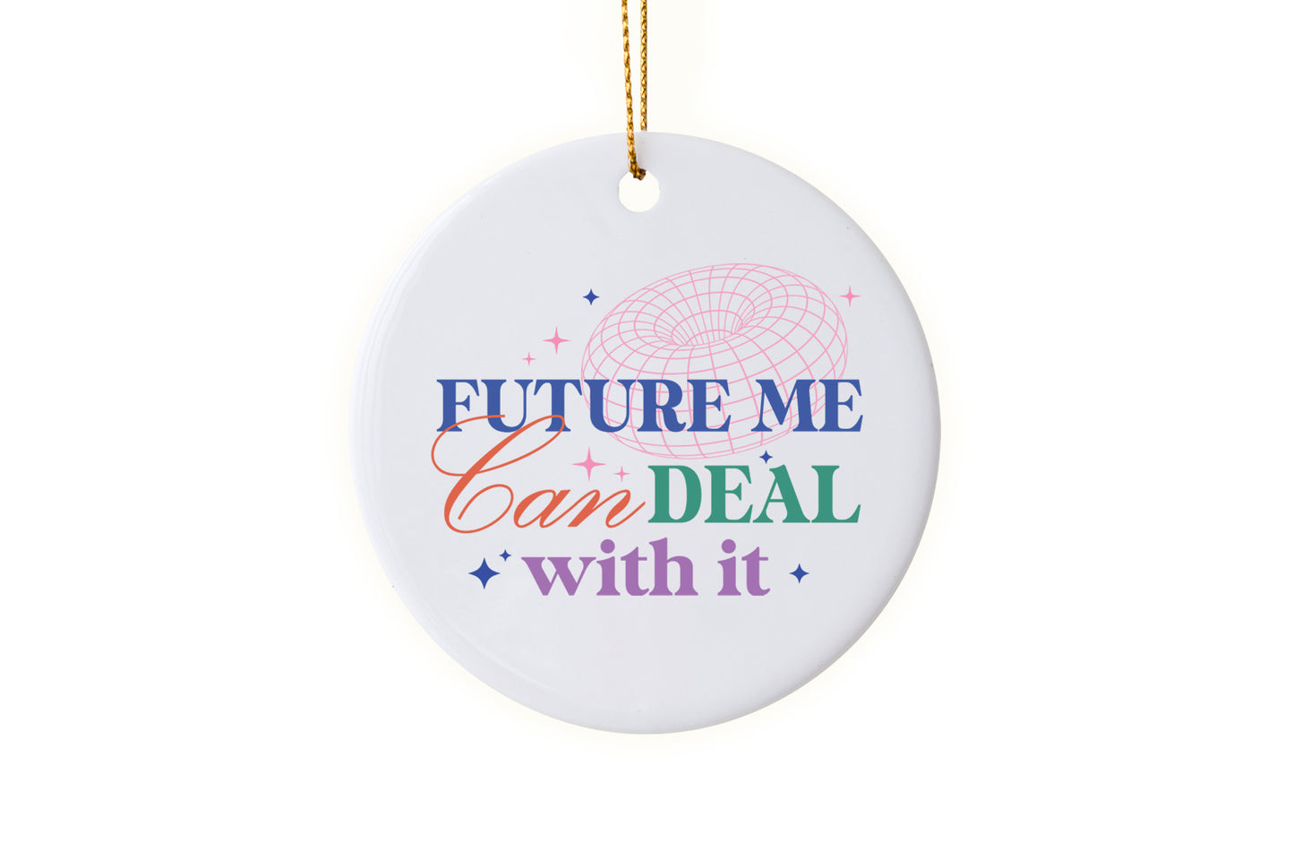 Fun "Future Me Can Deal With It" - 2025 New Year’s Ornament
