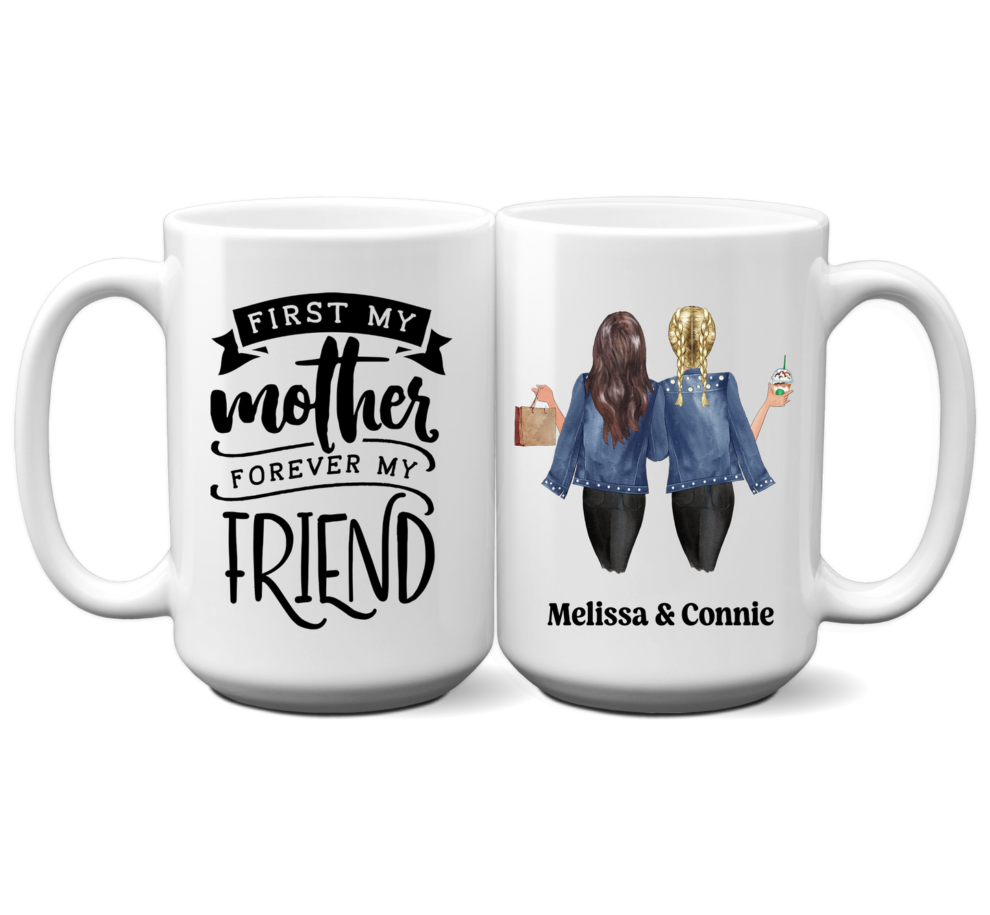 First My Mother Forever My Friend Mug