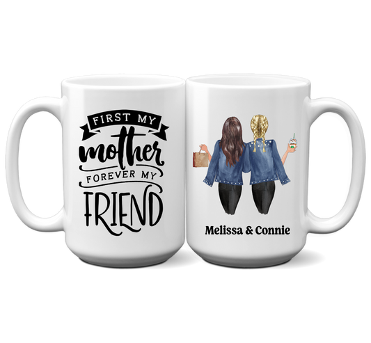 First My Mother Forever My Friend Mug