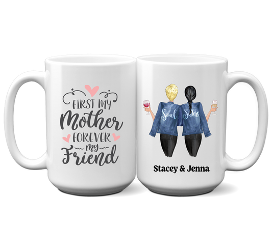 First My Mother Forever My Friend Mug