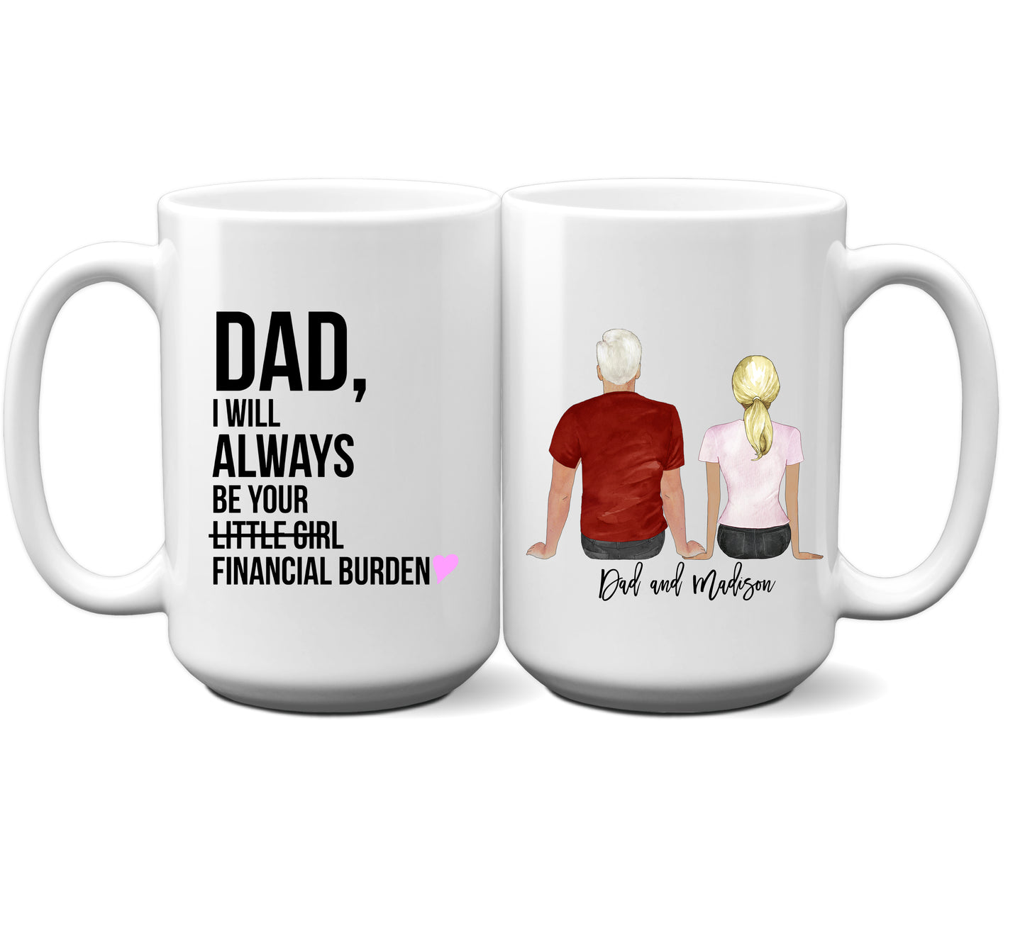 I Will Always Be Your Little Girl Personalized Mug
