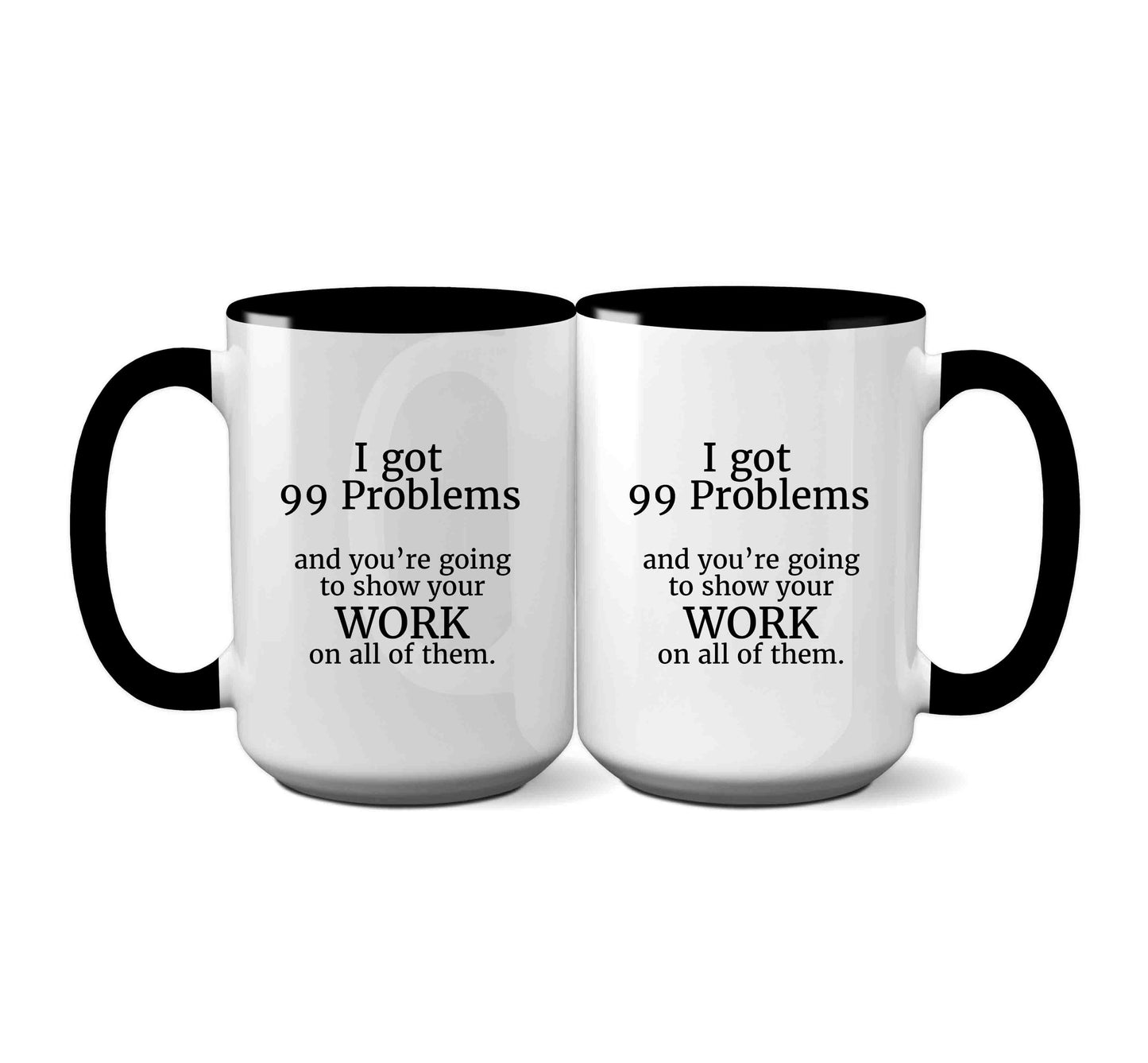 I Got 99 Problems' Funny Teacher Mug
