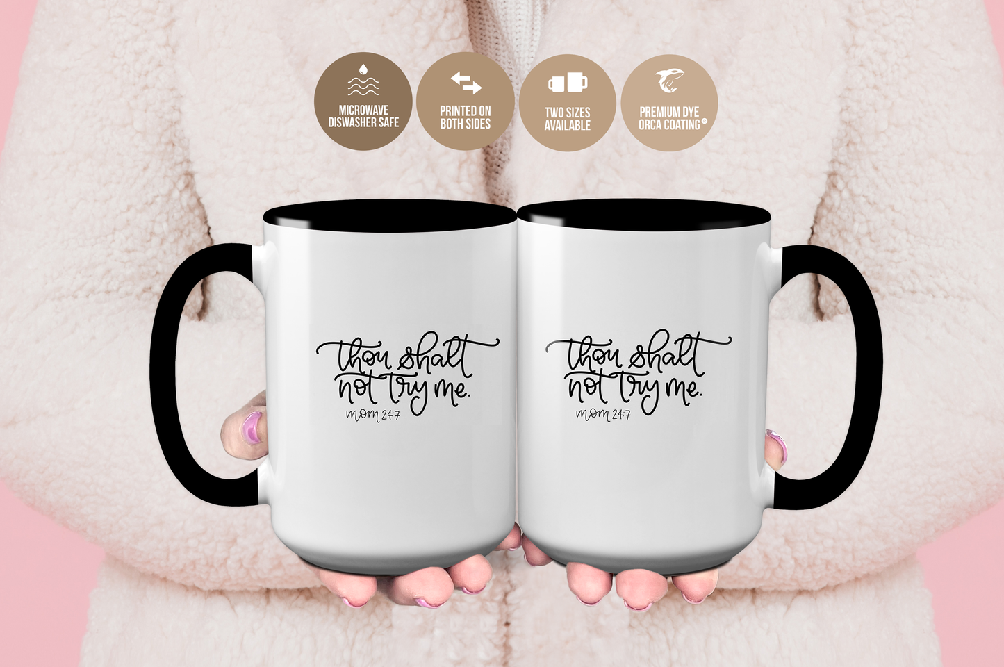 Thou Shalt Not Try Me -Mom' Funny Mug