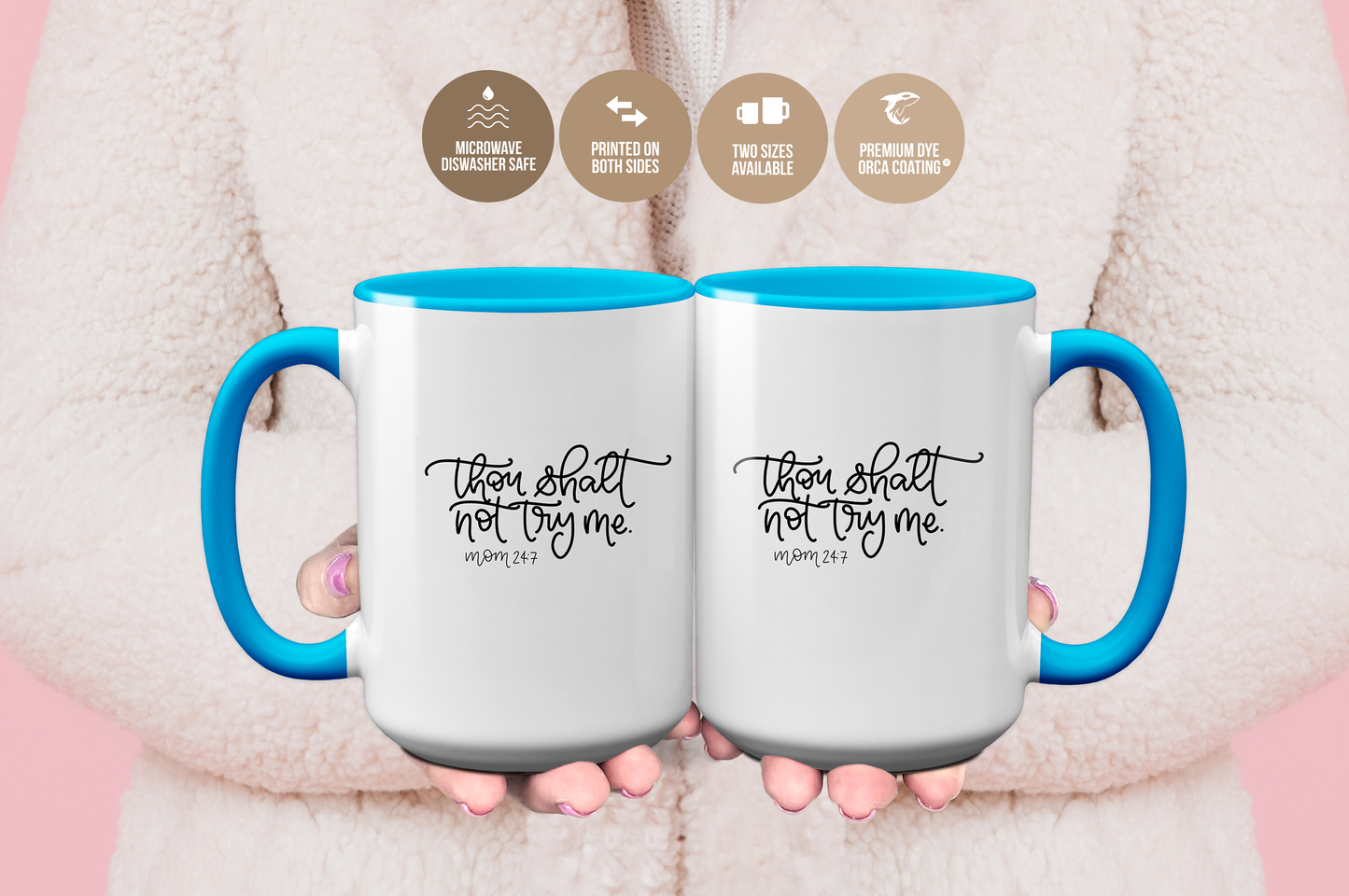 Thou Shalt Not Try Me -Mom' Funny Mug