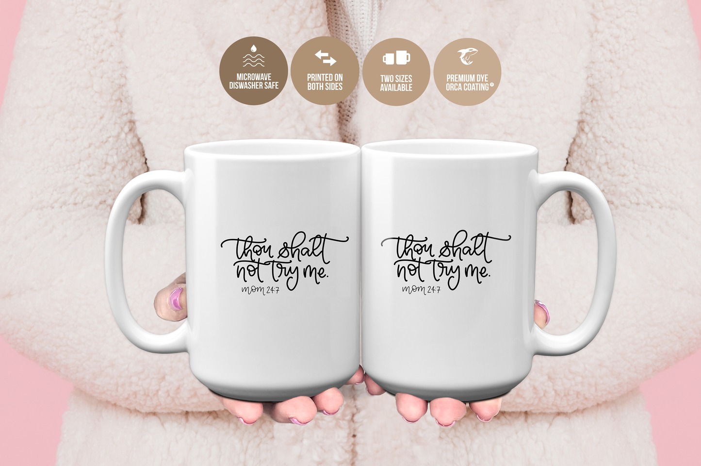 Thou Shalt Not Try Me -Mom' Funny Mug