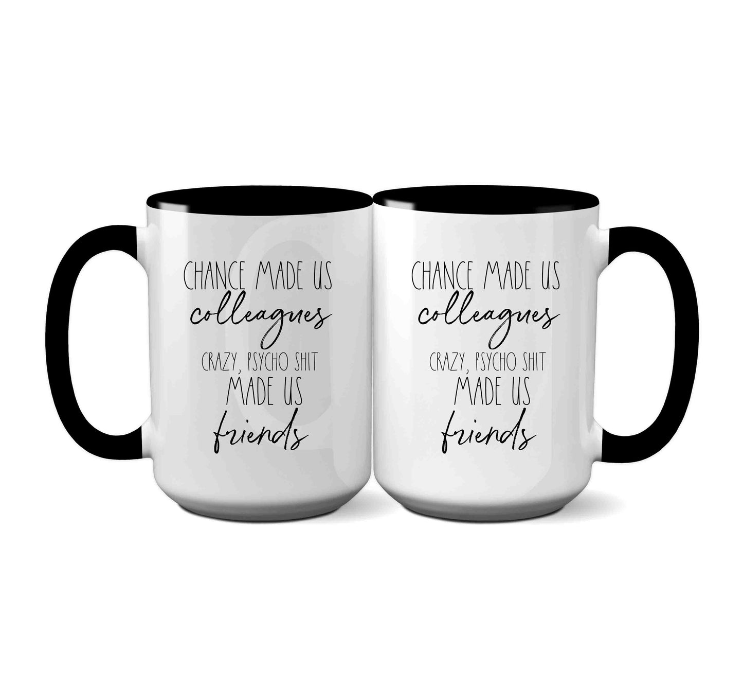 Chance Made Us Colleagues Friendship Mug