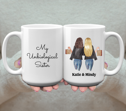 My Unbiological Sister Mug
