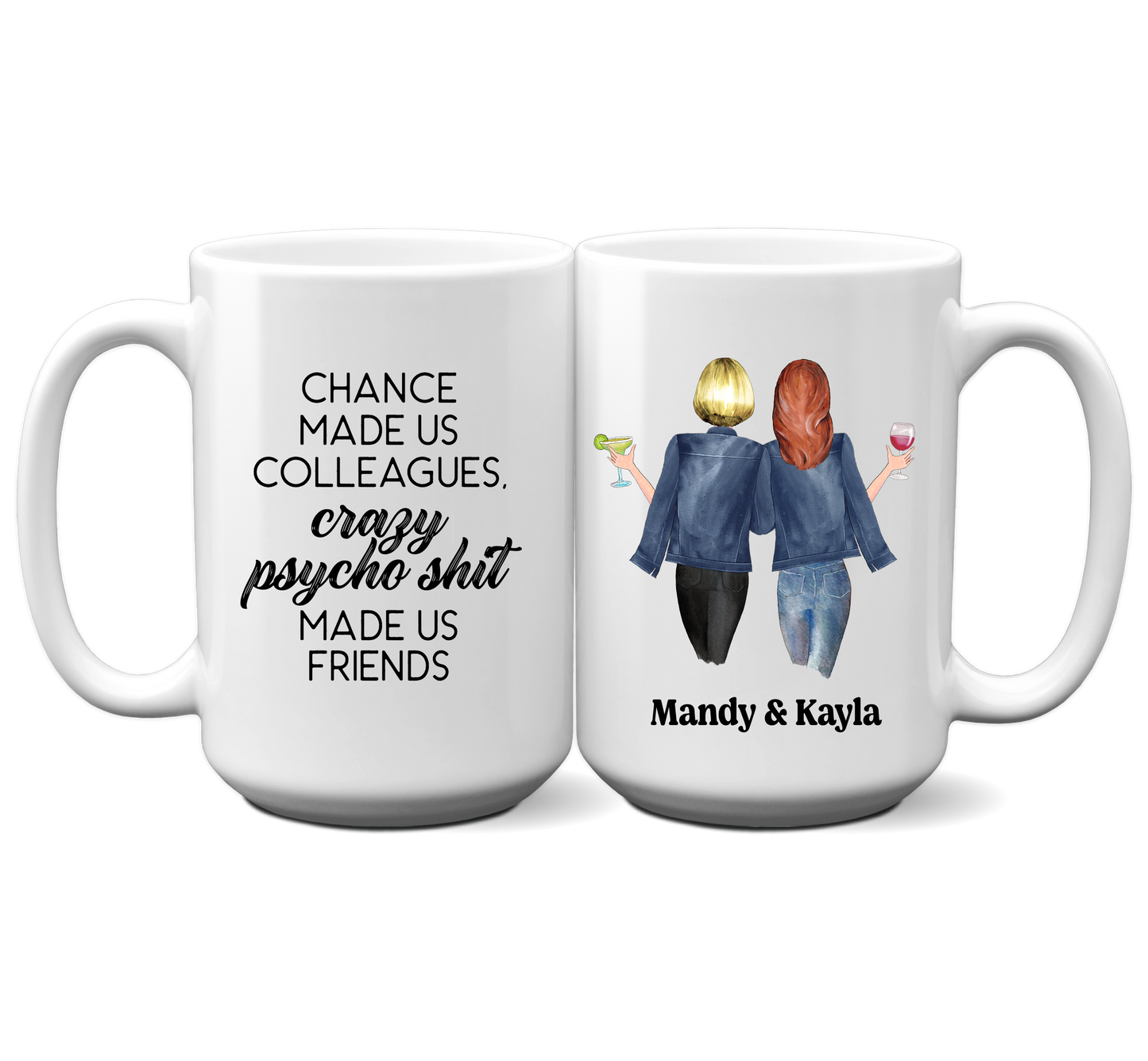 Chance Made Us Colleagues-MUG