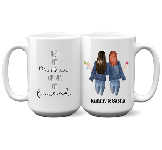 First My Mother Forever My Friend Mug