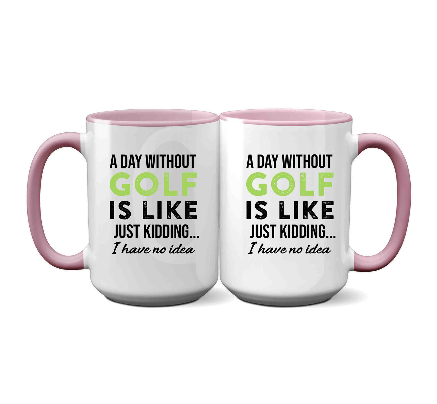 A Day Without Golf Funny Mug