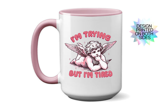 Funny "I’m Trying but I’m Tired" Valentines Mug