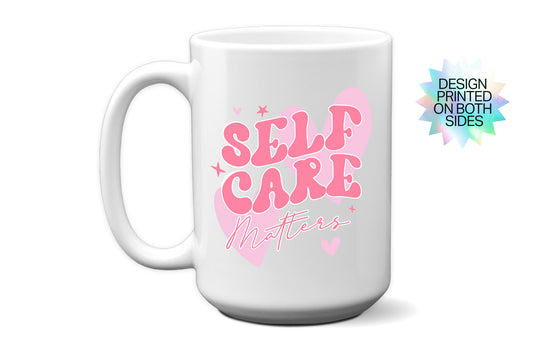 Inspirational "Self-Care Matters" Mug