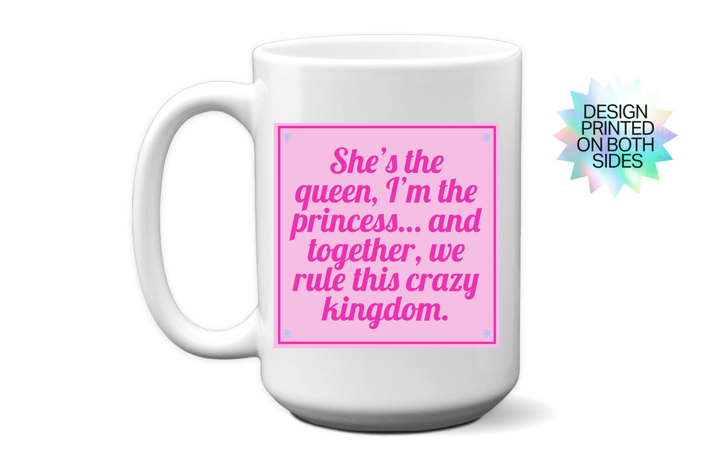 Rule the Kingdom with Our "Queen & Princess" Mother's Day Mug