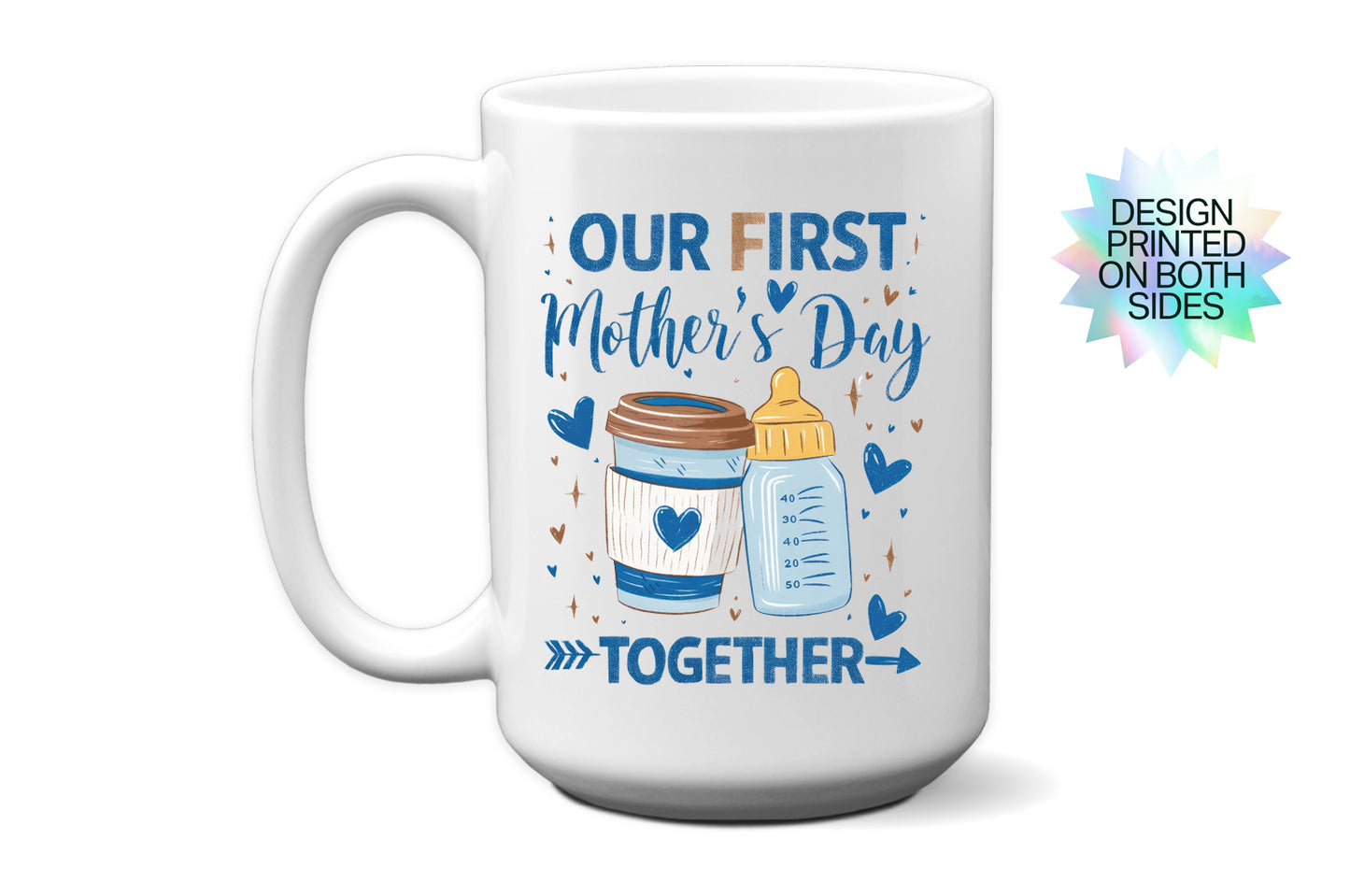 Special Milestone 'Our First Mother's Day Together' Mother's Day Mug