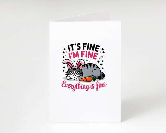Funny "I'm Fine" Funny Easter Card - Cat Lover