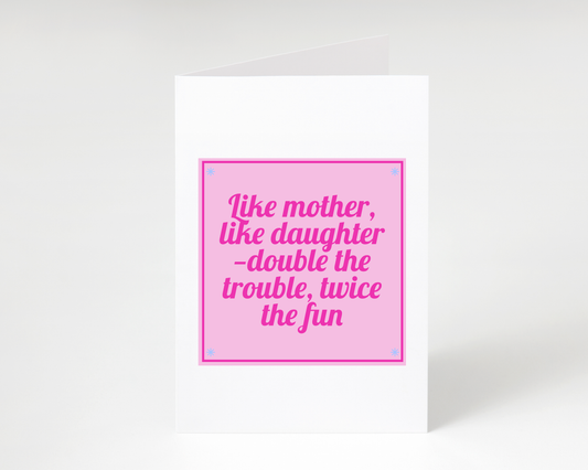 Happy Mother's Day "Double The Trouble" Card
