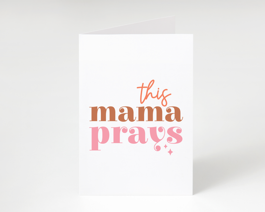 Happy Mother's Day "This MAMA Prays" Card