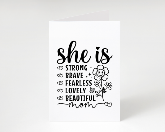Happy Mother's Day "She Is Strong, Brave.." Card