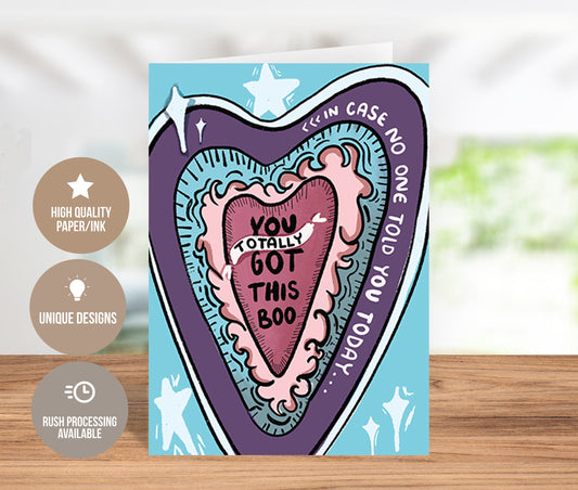 In Case No One Told You Today..You Totally Got This Boo Greeting Card