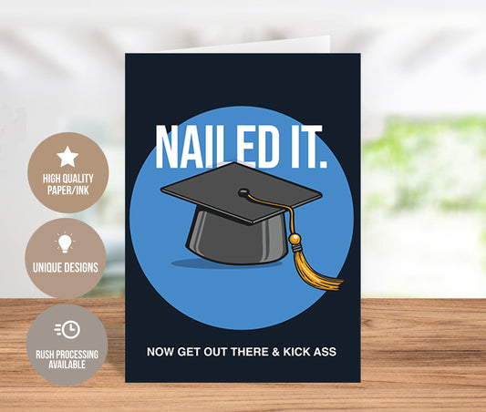 Nailed It Now Get Out There & Kick Ass Greeting Card