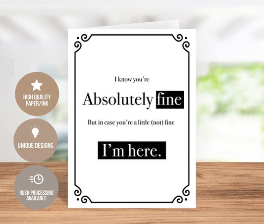 Supporting You Through The (Not) Fine Days Card