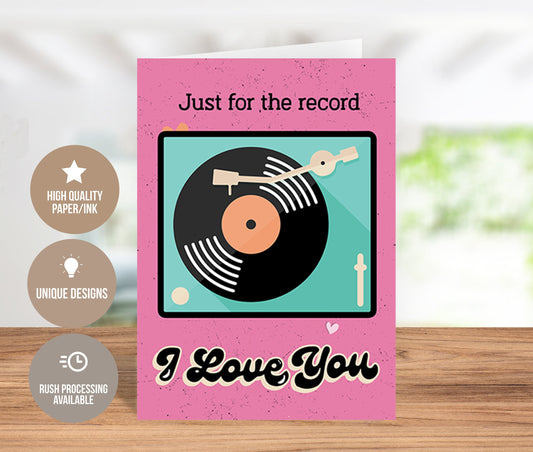 Just For The Record I Love You Valentine's Day Greeting Card