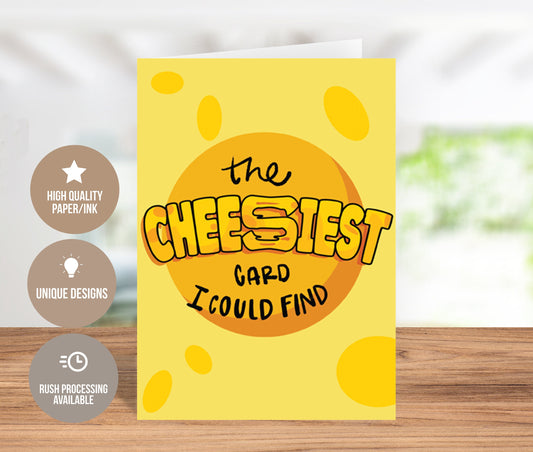 The Cheesiest Card I Could Find, Funny Greeting Card