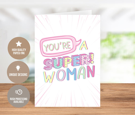 You're a Super Woman! Female Empowerment Greeting Card