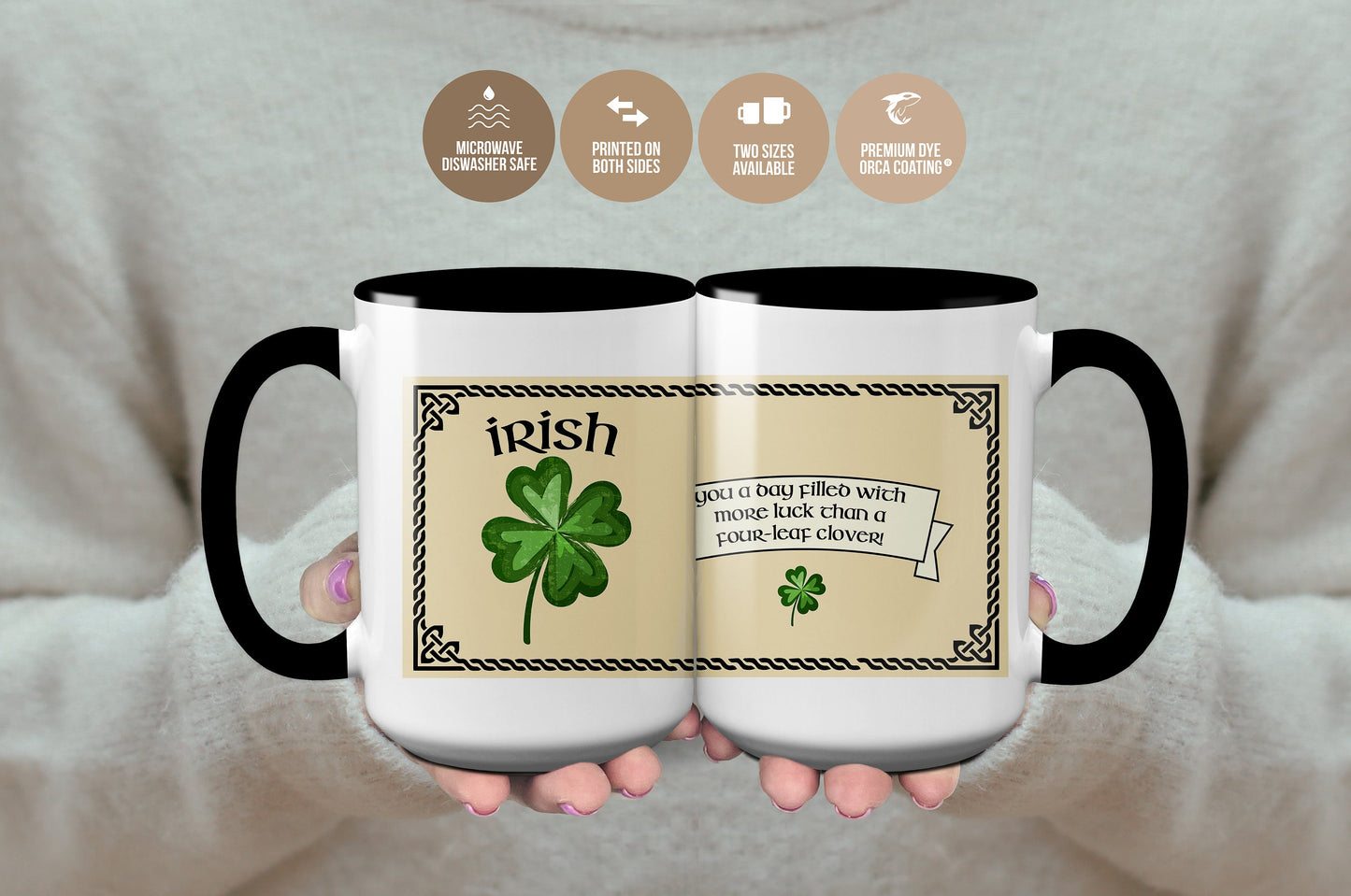 May You Be Filled With More Luck Than A Four Leaf Clover Mug