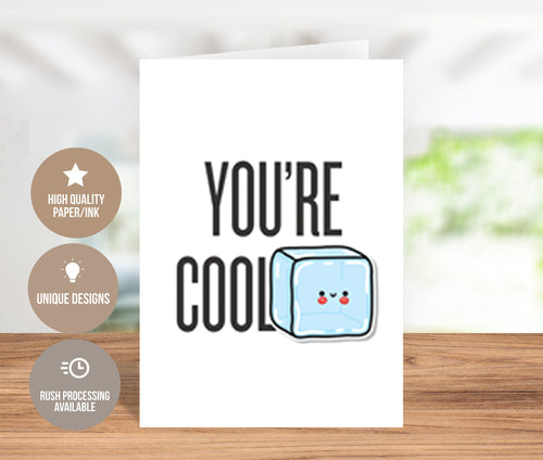You're Cool: Chill Greeting Card