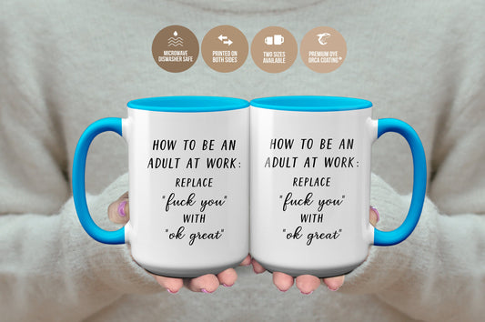 How To Be An Adult At Work Mug