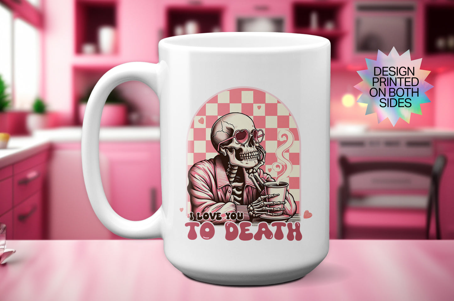 New "I Love You to Death" Mug- A Unique Valentine's Day Gift