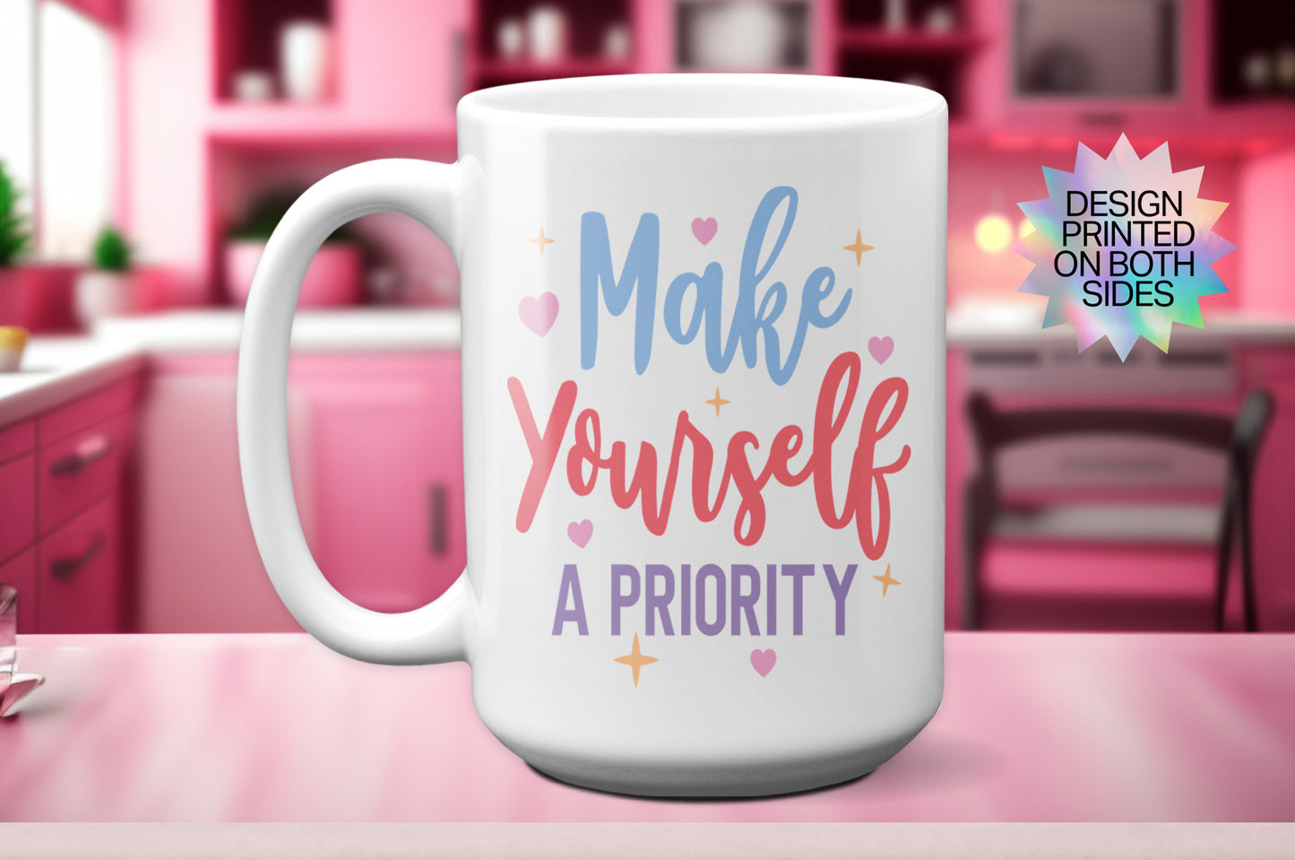 Fun "Make Yourself a Priority" Mug
